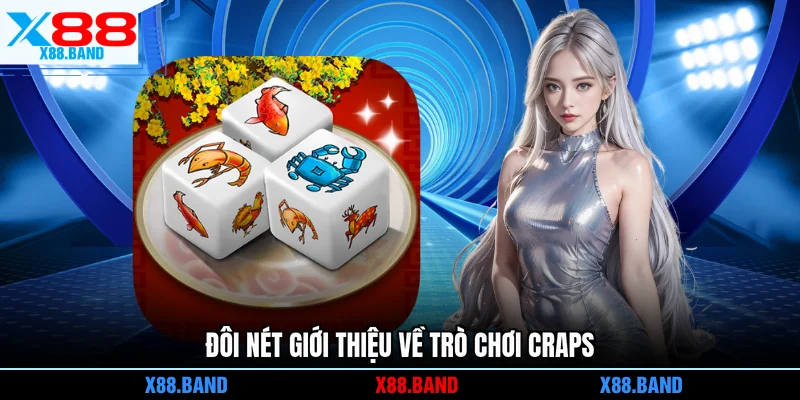 Đôi nét giới thiệu về trò chơi Craps