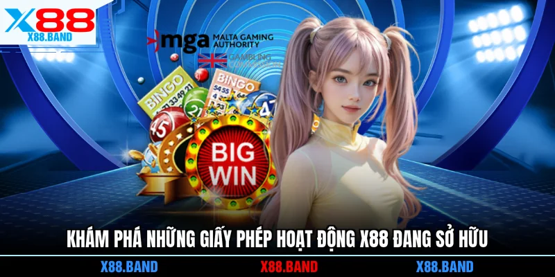 Khám phá những giấy phép hoạt động X88 đang sở hữu