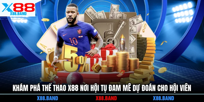 Khám phá thể thao X88 nơi hội tụ đam mê dự đoán cho hội viên