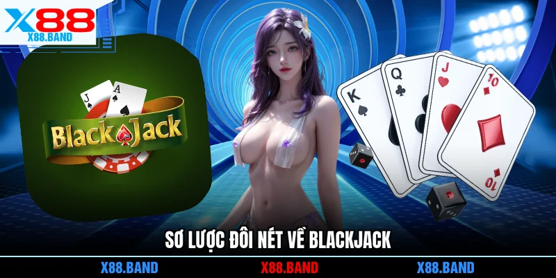Sơ lược đôi nét về Blackjack